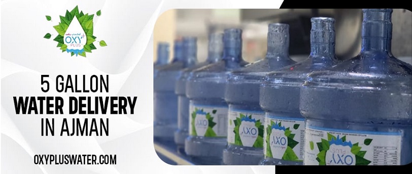 5 gallon water delivery in ajman