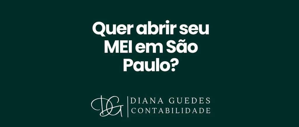Texto Quer abrir seu MEI em são paulo? e logo do Escritorio Contabilidade Diana Guedes