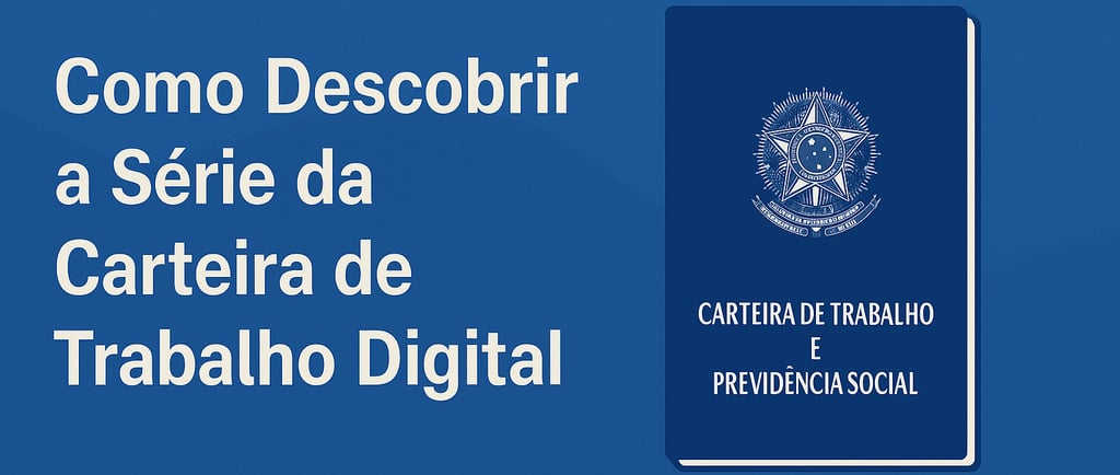 Como Descobrir a Série da Carteira de Trabalho Digital: Guia Atualizado e Fácil | Uberaba digital