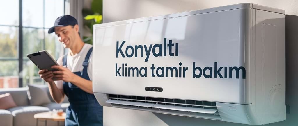 Konyaaltı Klima Tamir Bakım