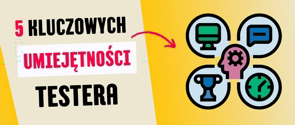 5 kluczowych umiejęnośći testera aplikacji webowych