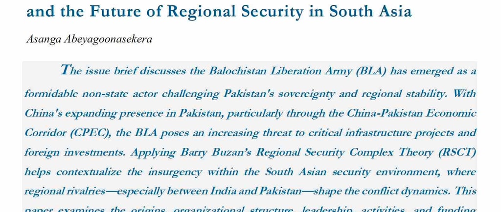 Asanga Abeyagoonasekera Navigating Complexity: The Balochistan Insurgency and the Future of Regional