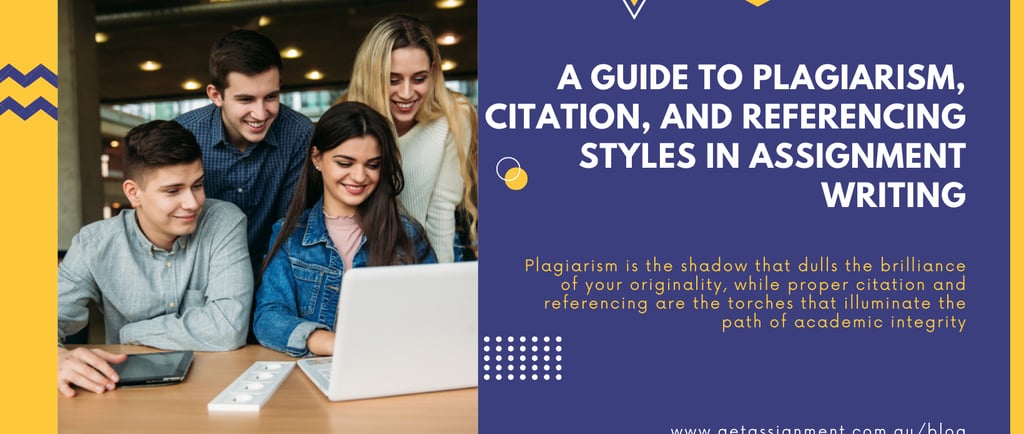 A Guide to Plagiarism, Citation, and Referencing styles in Assignment Writing