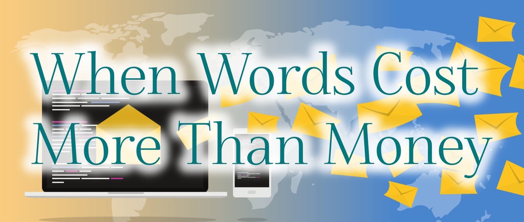 When Words Cost More Than Money: The Peril of Poor Communication