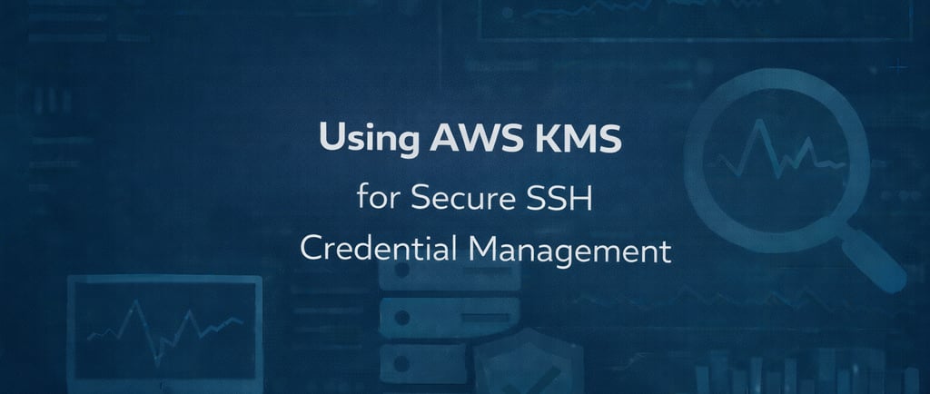 Using AWS KMS for Secure SSH Credential Management