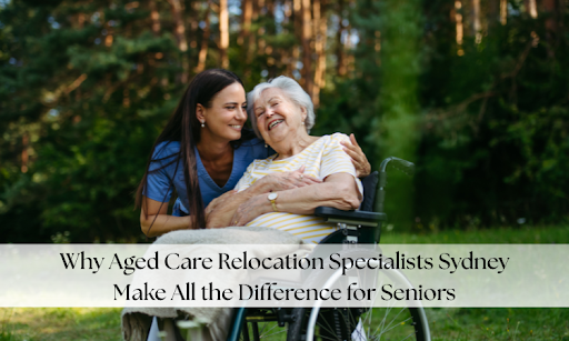 Aged Care Relocation