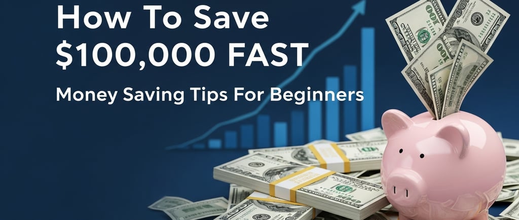 How To Save $100,000 FAST | Money Saving Tips For Beginners
