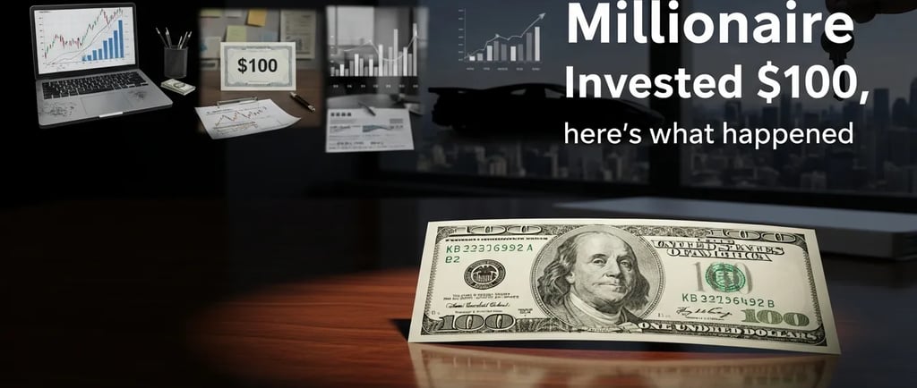 Millionaire Invested $100, here’s what happened