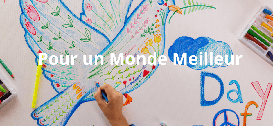  Pour un Monde Meilleur