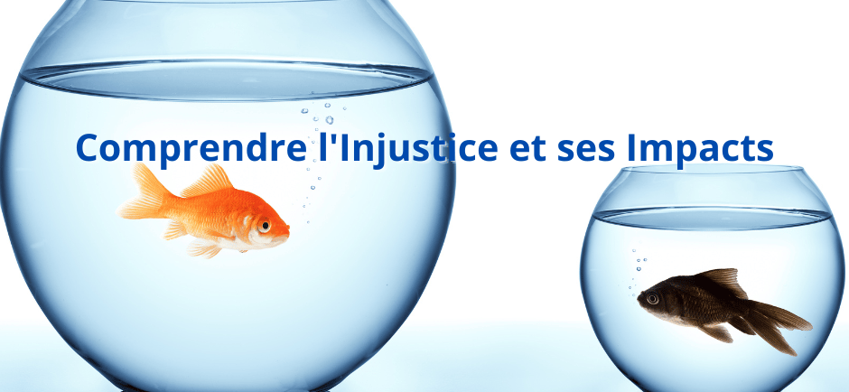 Comprendre l'Injustice et ses Impacts