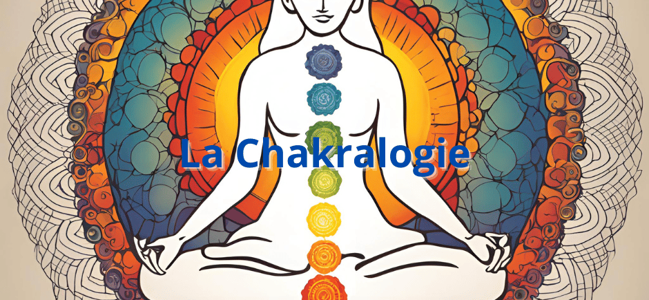 La chakralogie, les chakras