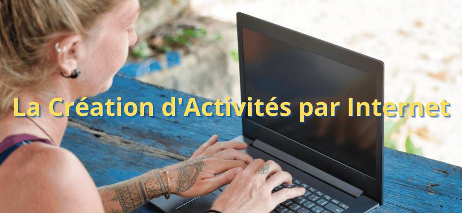 La Création d'Activités par Internet