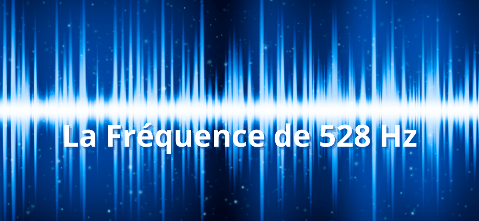 Fréquence de 528 Hz