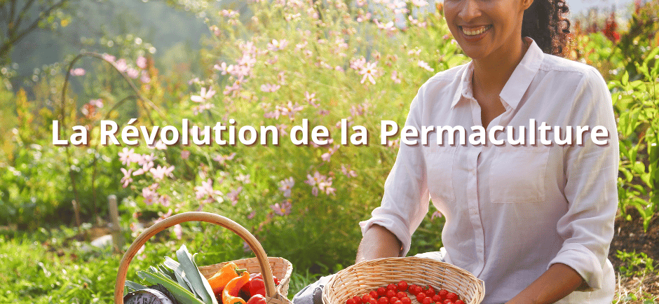 La Révolution de la Permaculture