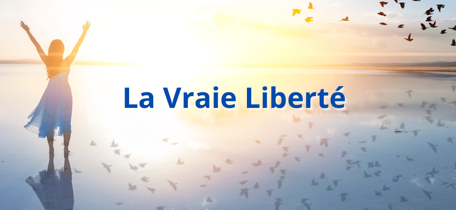 La Vraie Liberté