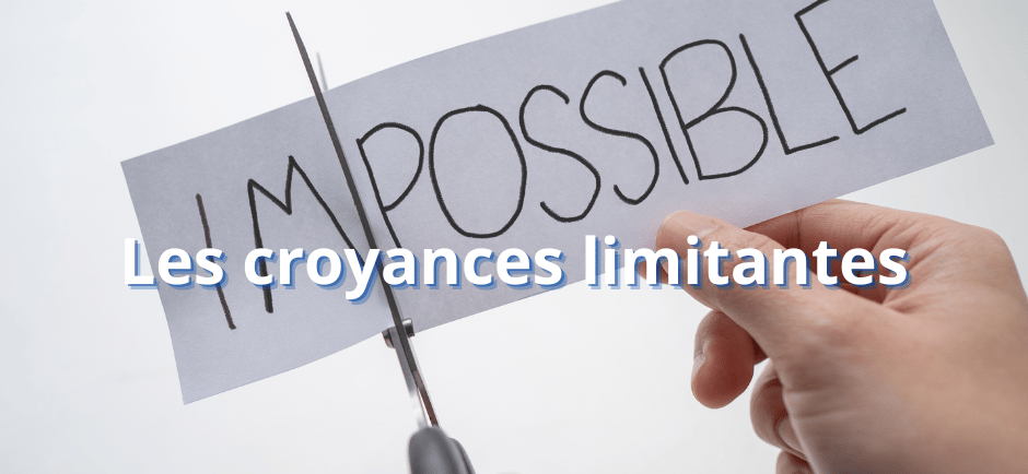 Les croyances limitantes