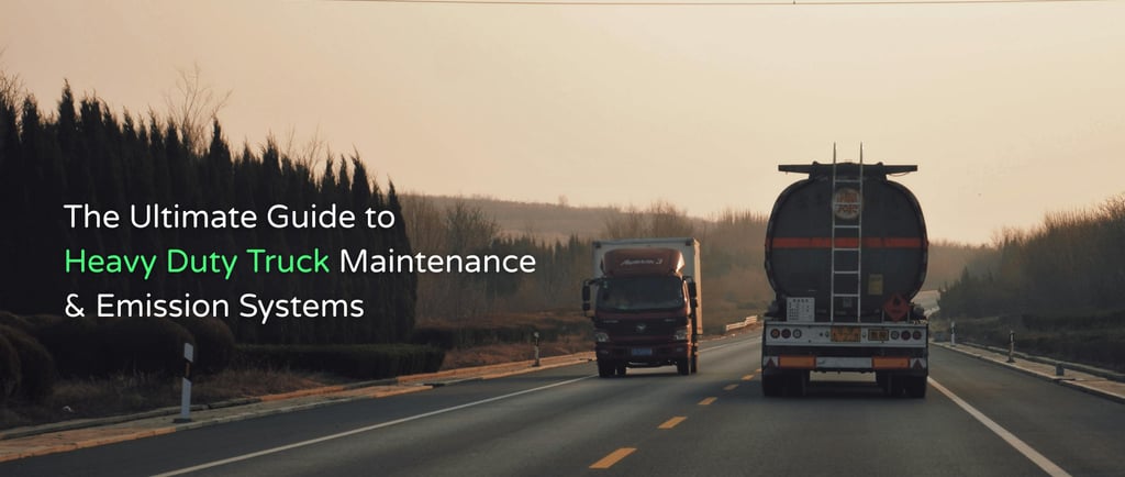 The Ultimate Guide to Heavy Duty Truck Maintenance & Emission Systems" text overlay on trucks driving on a highway.