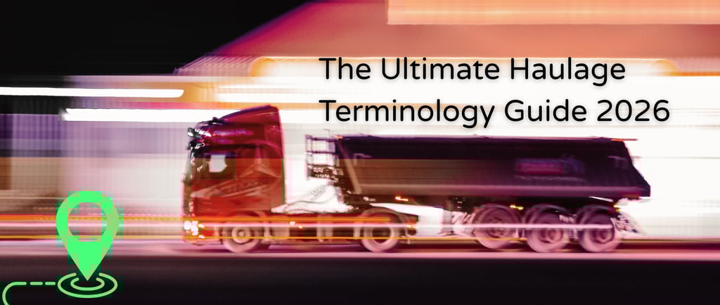 The ultimate haulage Terminology Guide 2026