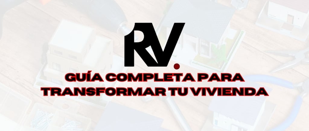 Guía completa para transformar tu vivienda - Reforma casa paso a paso con Reformistas Valencia