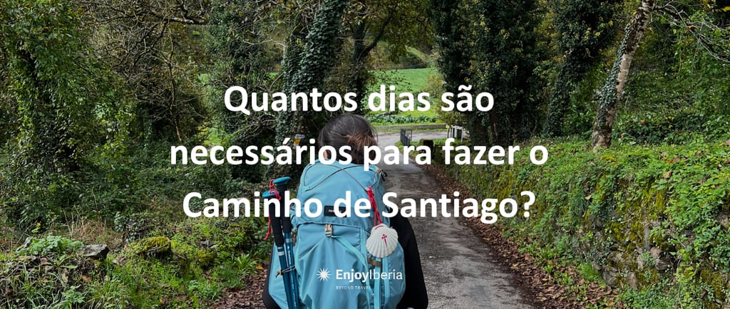 Quantos dias são necessários para fazer o Caminho de Santiago?