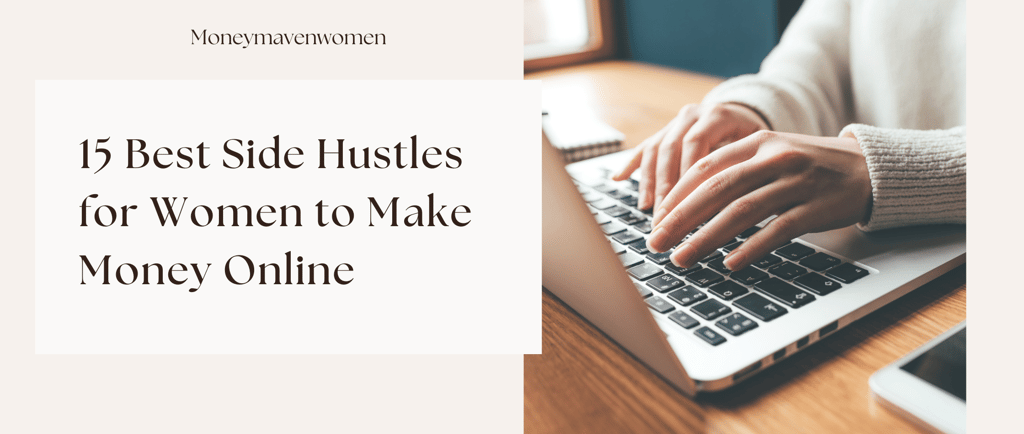 15 Best Side Hustles for Women to Make Money Online