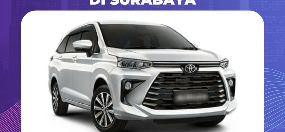 Harga Sewa Mobil Avanza di Surabaya Juara Rent Car