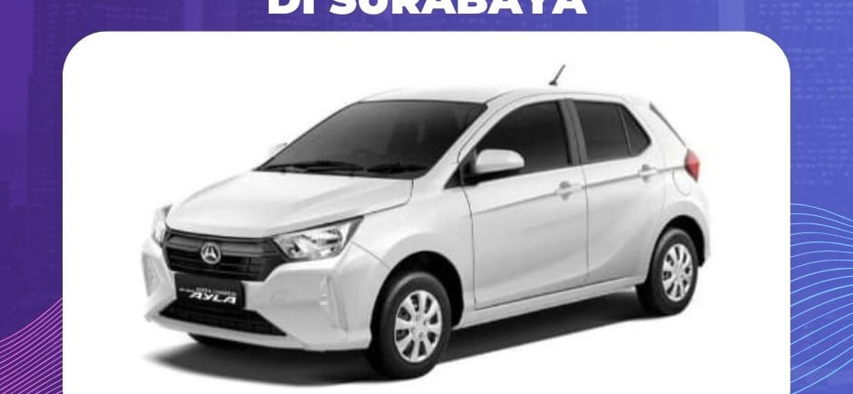 Harga Sewa Mobil Daihatsu Ayla di Surabaya