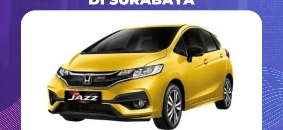 Harga Sewa Mobil Honda Jazz di Surabaya