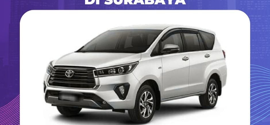 Harga Sewa Mobil Innova Reborn di Surabaya