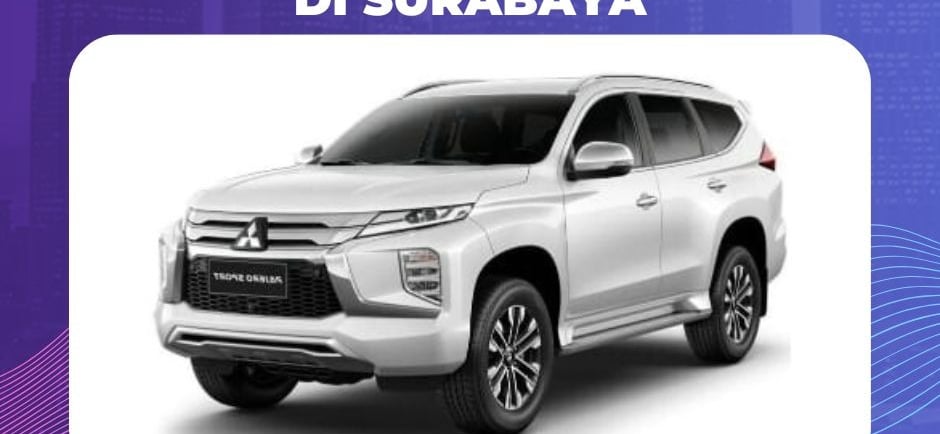 Harga Sewa Mobil Mitsubishi Pajero di Surabaya