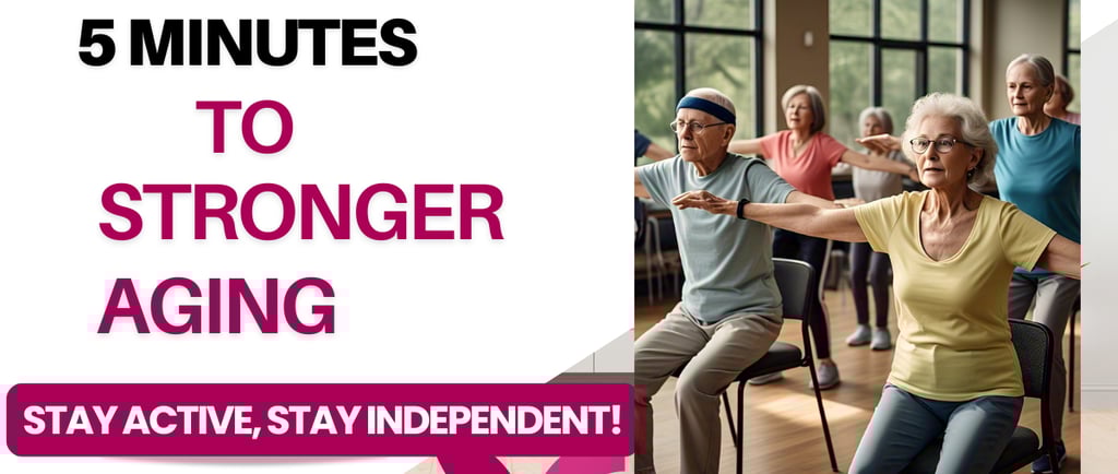 5-Minute Daily Exercises for Geriatric Mobility and Strength