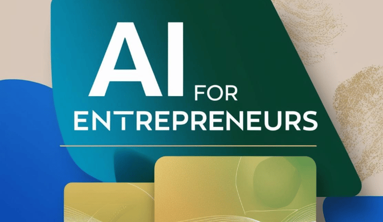 AI For Entrepreneurs
