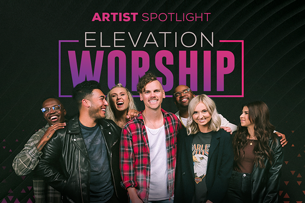 Elevation Worship!