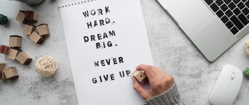 Dream Big. Never Give Up.