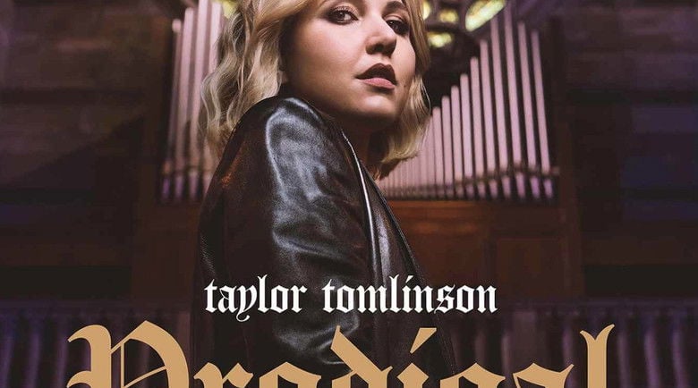 Taylor Tomlinson: Prodigal Daughter