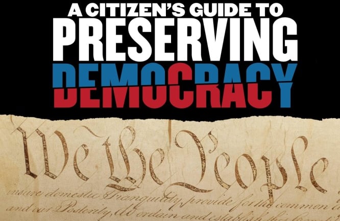 A Citizen's Guide to Preserving Democracy