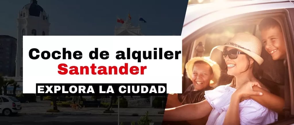 Coche de alquiler Santander : Explora la ciudad