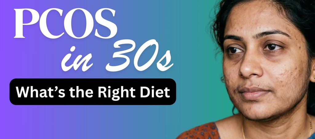 PCOS Diet Plan for Women in 30s Age Group