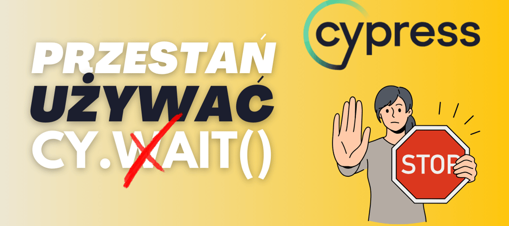 przestań używać cy.wait() w Cypressie