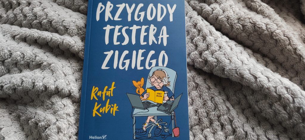 Przygody testera Zigiego - Rafał Kubik