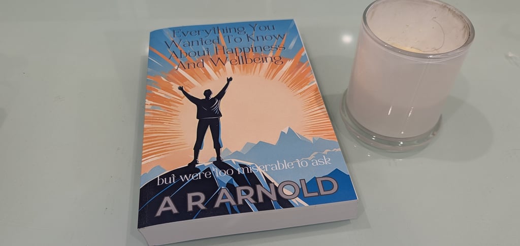 Image of book - Everything You Wanted To Know About Happiness And Wellbeing by A R Arnold