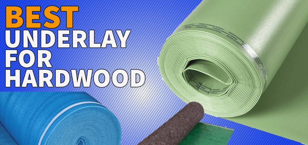 Best underlay for hardwood flooring. Moisture proofing and sound dampens
