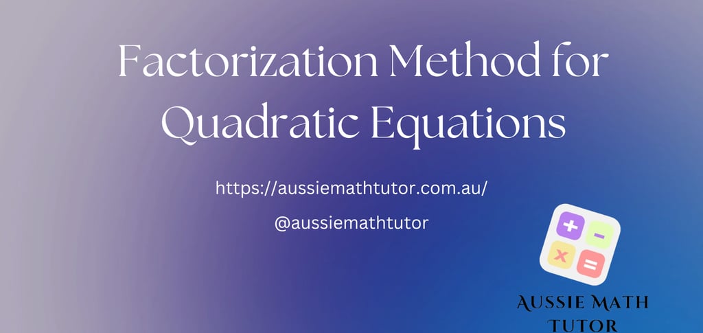Factorization Method for Quadratic Equations