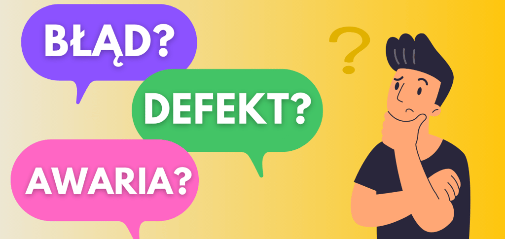błąd, defekt, awaria - różnice