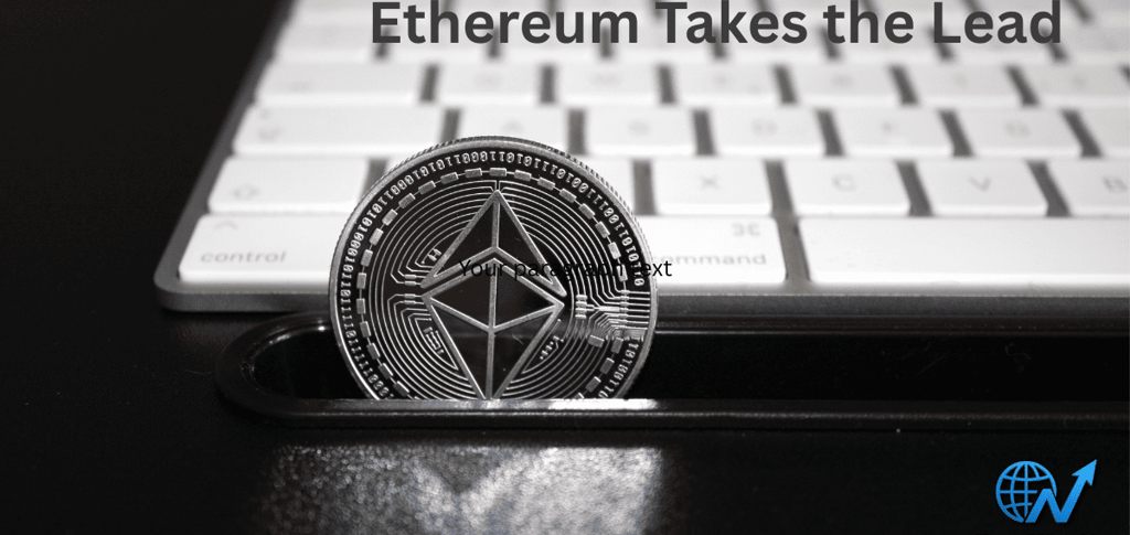 Ethereum takes the lead is written