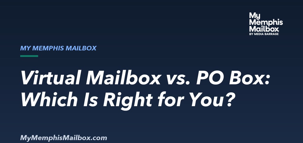 My Memphis Mailbox — virtual mailbox vs. PO Box comparison in Memphis