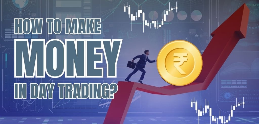 How to make Money in Day Trading