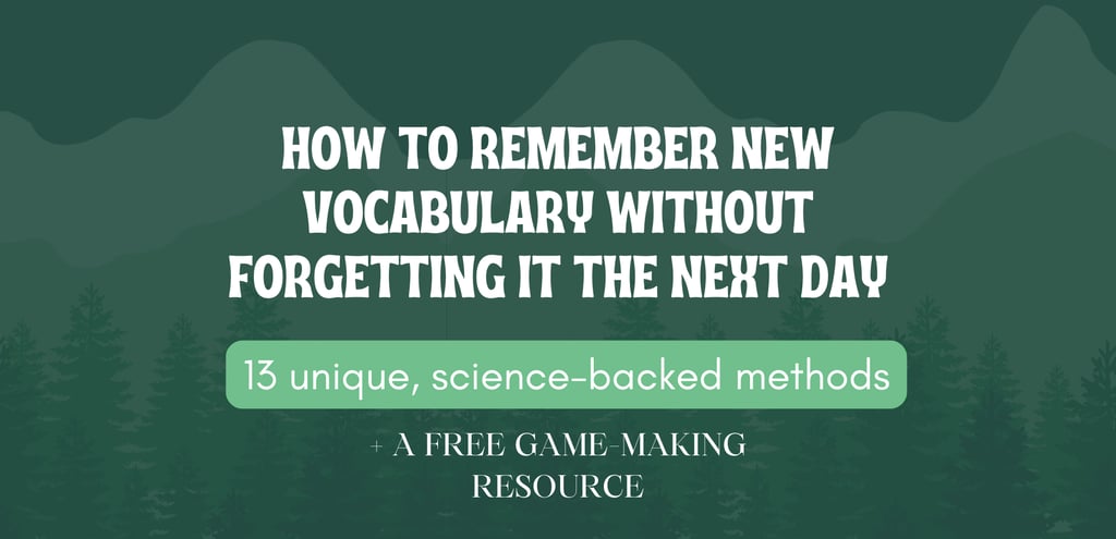 how to remember new vocabulary without forgetting it the next day