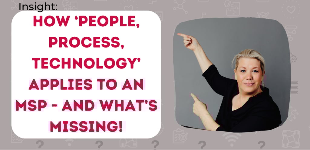 woman pointing to sign that says how people, process, technology applies to an msp and whats missing