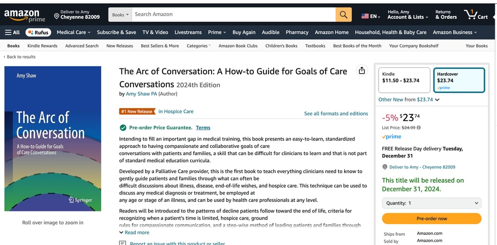 The Arc of Conversation: A How-to Guide for Goals of Care Conversations, by Amy Shaw, PA, Springer
